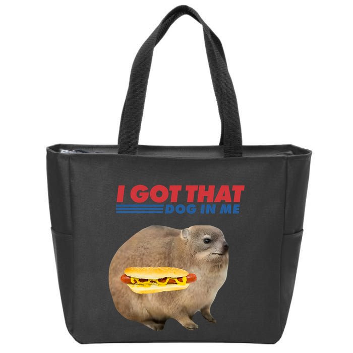 I Got That Dog In Me Hyrax Animal Funny Design Zip Tote Bag