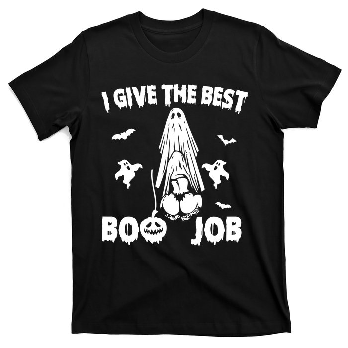 I Give The Best Boo Job Funny Joke Halloween Inappropriate T-Shirt