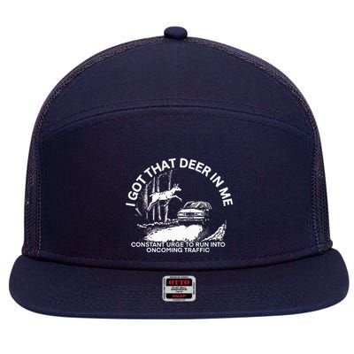 I Got That Deer In Me 7 Panel Mesh Trucker Snapback Hat