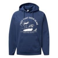 I Got That Deer In Me Performance Fleece Hoodie