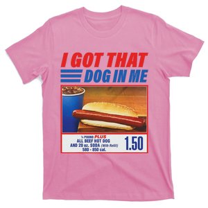 I Got That Dog In Me Hotdog T-Shirt