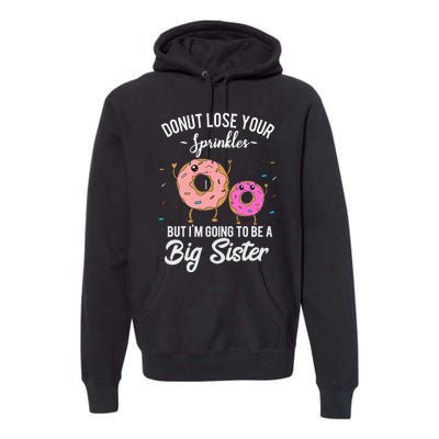 Im Going To Be A Big Sister Baby Announcement Donut Reveal Premium Hoodie