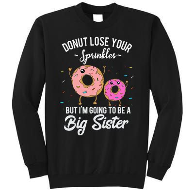 Im Going To Be A Big Sister Baby Announcement Donut Reveal Tall Sweatshirt