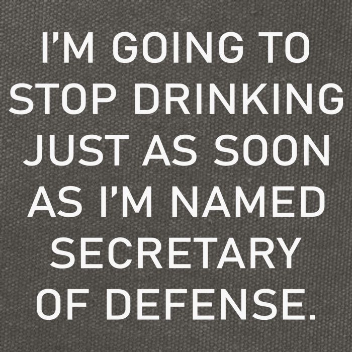 IM Going To Stop Drinking Just As Soon As IM Named Secretary Of Defense Cotton Canvas Backpack