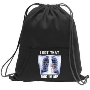 I Got That Dog In Me Xray Meme Sweatshirt Cinch Pack Bag