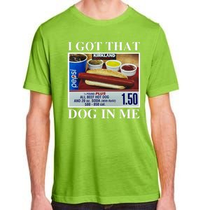 I Got That Dog In Me Funny Adult ChromaSoft Performance T-Shirt