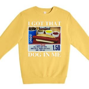 I Got That Dog In Me Funny Premium Crewneck Sweatshirt