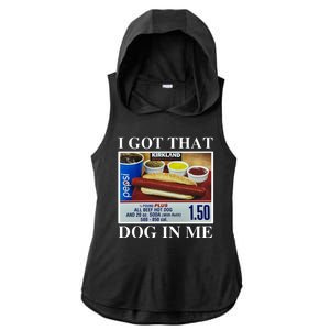 I Got That Dog In Me Funny Ladies PosiCharge Tri-Blend Wicking Draft Hoodie Tank