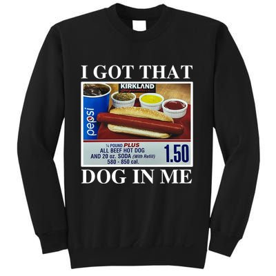 I Got That Dog In Me Funny Sweatshirt