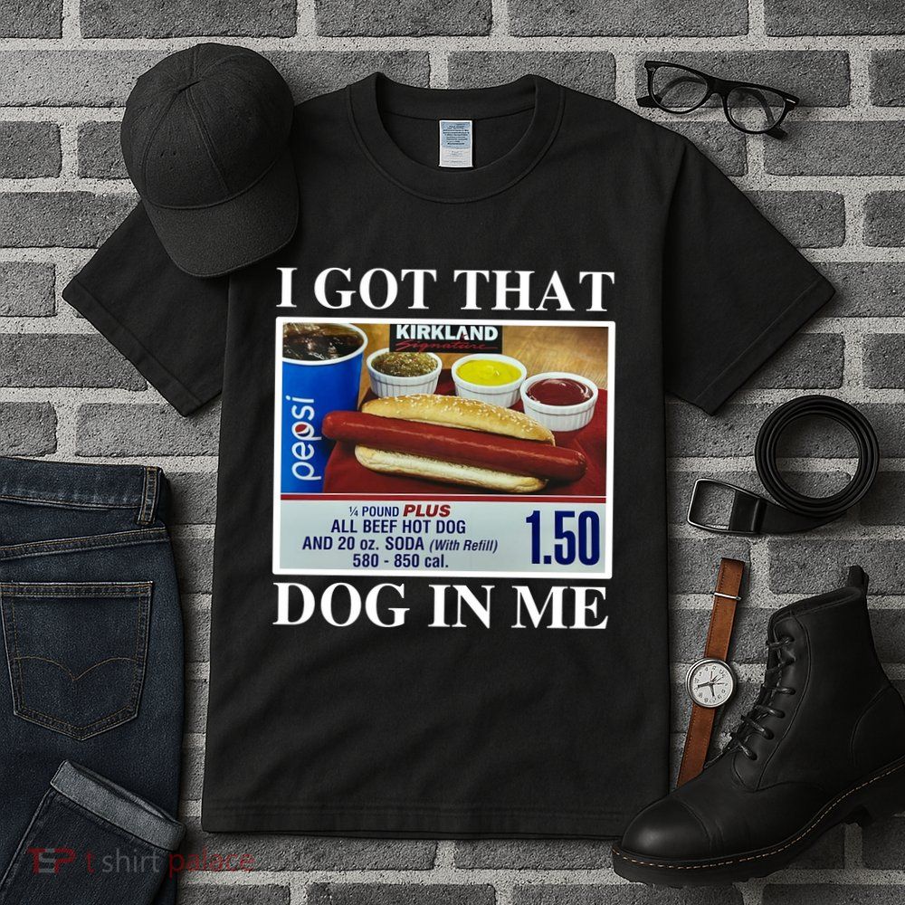 I Got That Dog In Me Funny Tall T-Shirt
