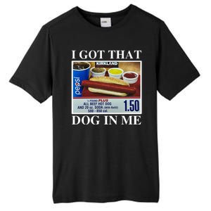 I Got That Dog In Me Funny Tall Fusion ChromaSoft Performance T-Shirt