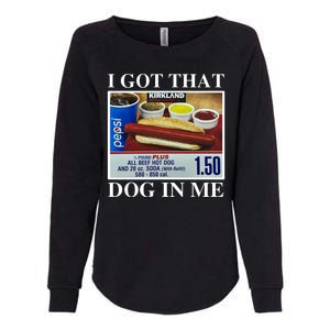 I Got That Dog In Me Funny Womens California Wash Sweatshirt