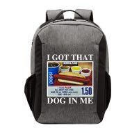 I Got That Dog In Me Funny Vector Backpack