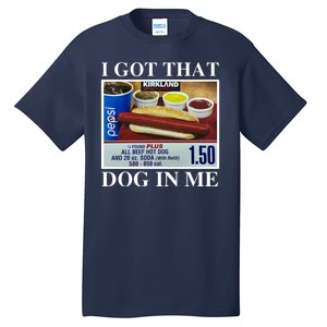 I Got That Dog In Me Funny Tall T-Shirt