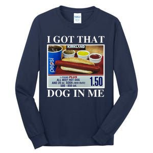 I Got That Dog In Me Funny Tall Long Sleeve T-Shirt