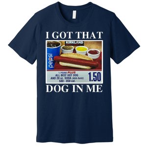 I Got That Dog In Me Funny Premium T-Shirt