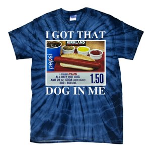 I Got That Dog In Me Funny Tie-Dye T-Shirt