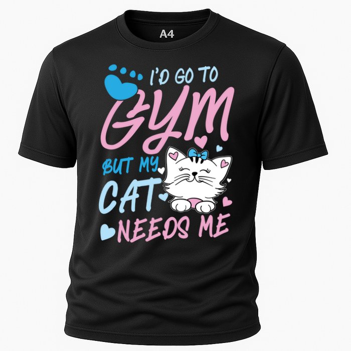 I'd Go To Gym But My Cat Needs Me Felidae Gift Meaningful Gift Cooling Performance Crew T-Shirt