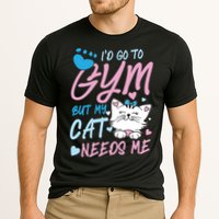 I'd Go To Gym But My Cat Needs Me Felidae Gift Meaningful Gift Cooling Performance Crew T-Shirt