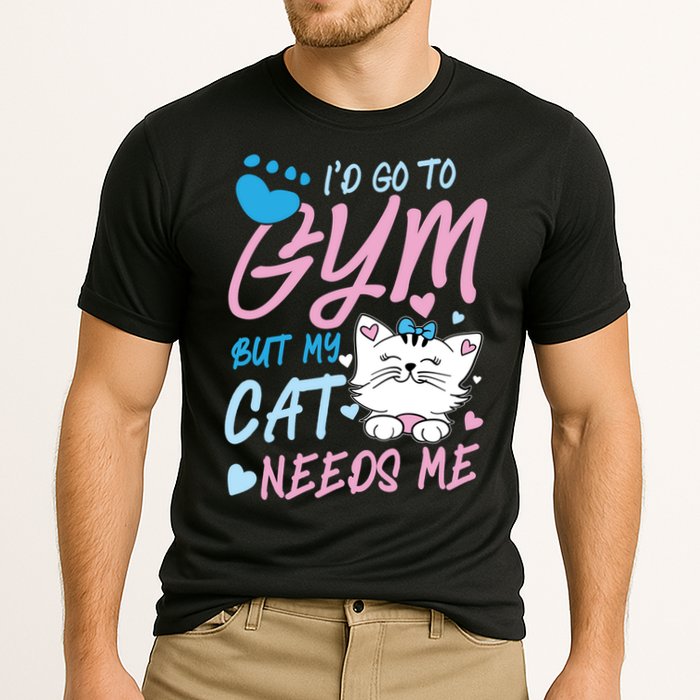 I'd Go To Gym But My Cat Needs Me Felidae Gift Meaningful Gift Cooling Performance Crew T-Shirt