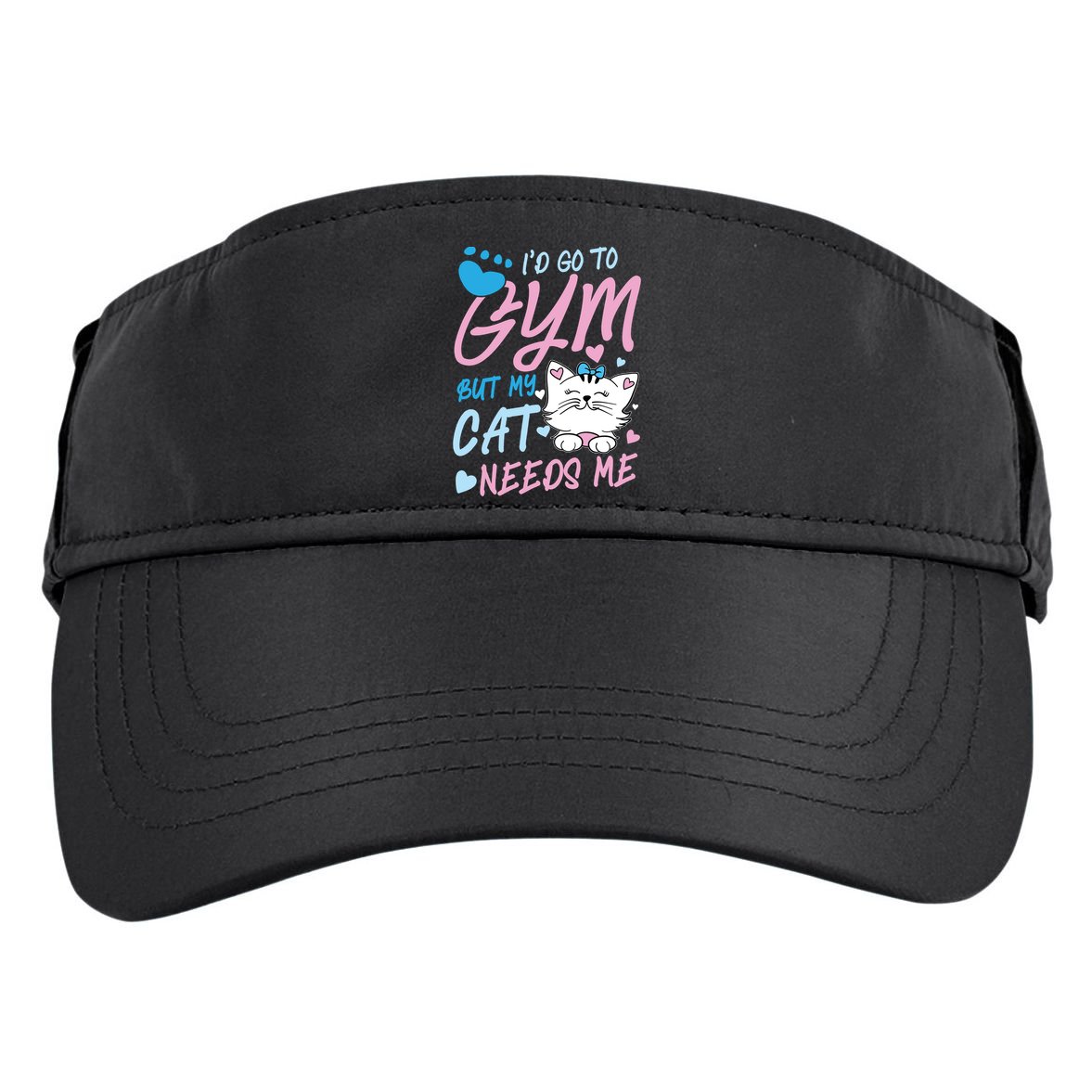 I'd Go To Gym But My Cat Needs Me Felidae Gift Meaningful Gift Adult Drive Performance Visor