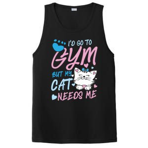 I'd Go To Gym But My Cat Needs Me Felidae Gift Meaningful Gift PosiCharge Competitor Tank