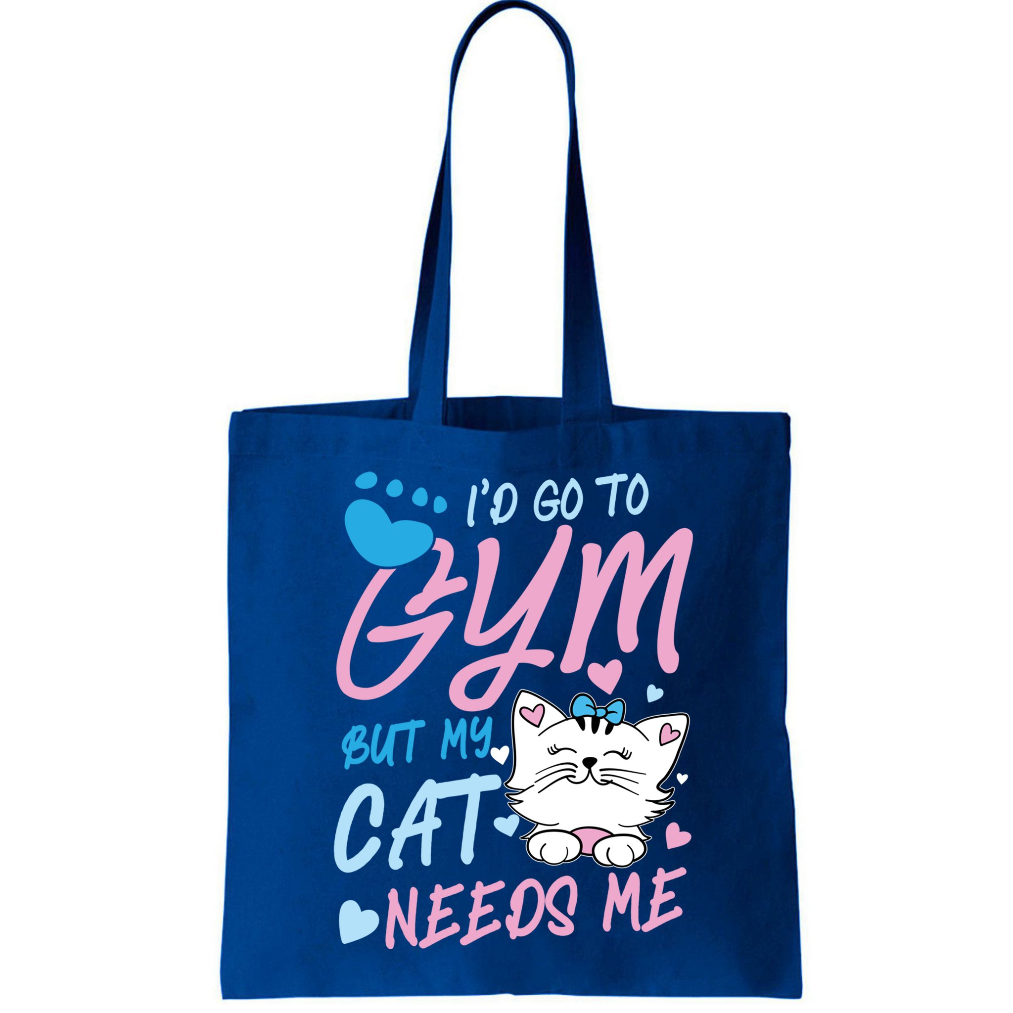 I'd Go To Gym But My Cat Needs Me Felidae Gift Meaningful Gift Bag