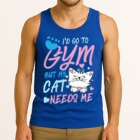 I'd Go To Gym But My Cat Needs Me Felidae Gift Meaningful Gift Tank Top