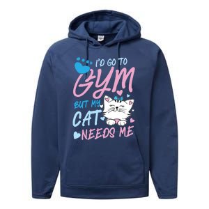 I'd Go To Gym But My Cat Needs Me Felidae Gift Meaningful Gift Performance Fleece Hoodie