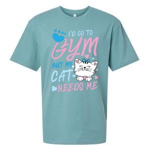 I'd Go To Gym But My Cat Needs Me Felidae Gift Meaningful Gift Sueded Cloud Jersey T-Shirt