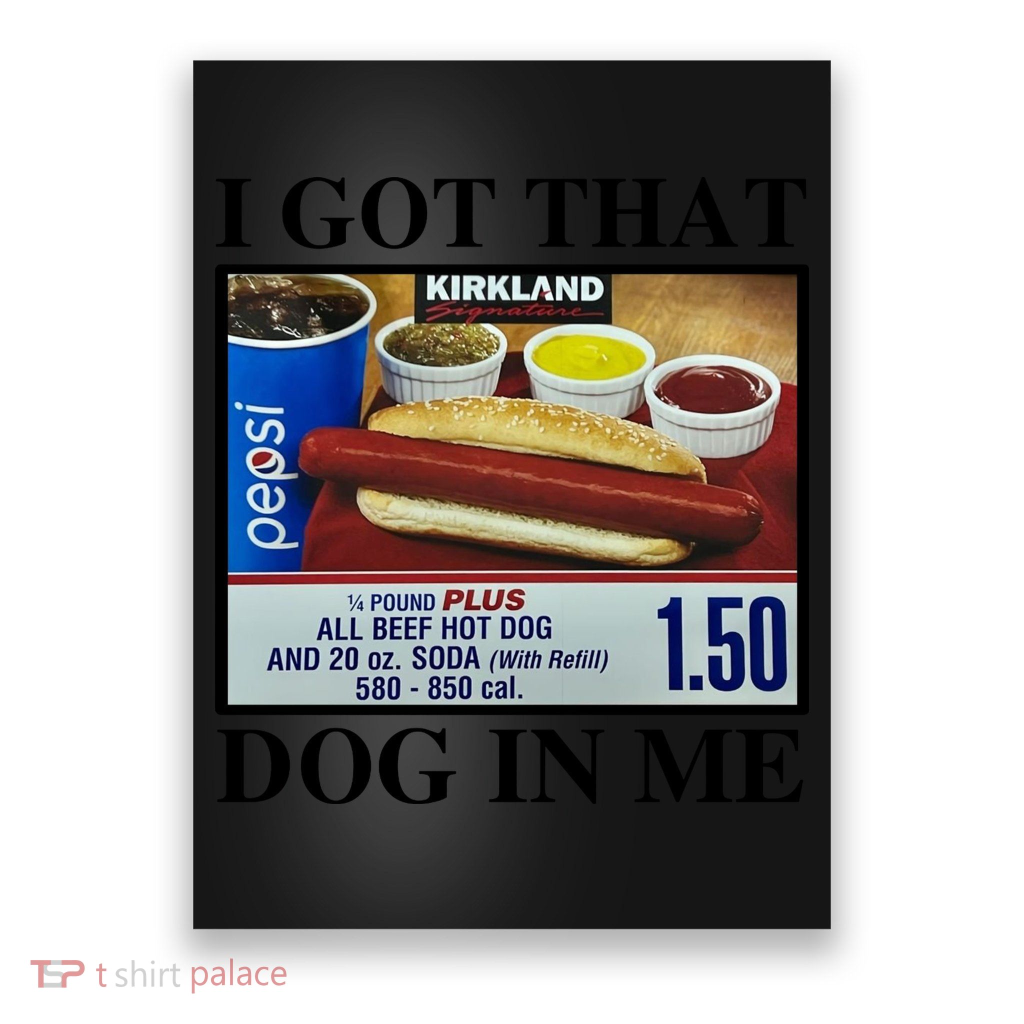I Got That Dog In Me Poster