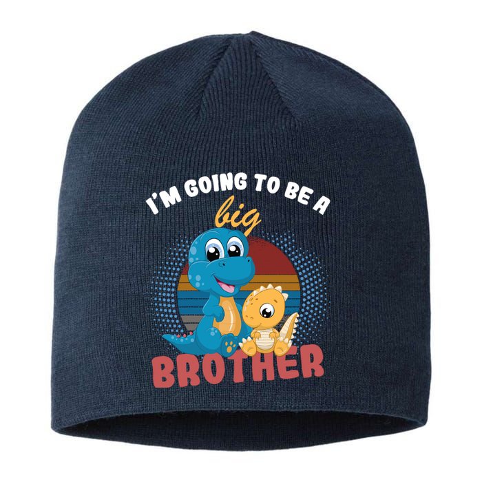 IM Going To Be A Big Brother 2024 Dinosaur Sustainable Beanie