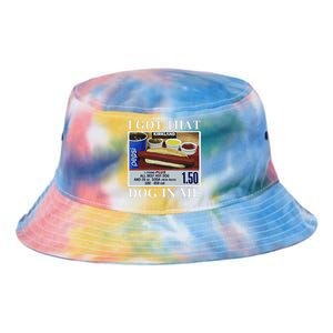 I Got That Dog In Me  Keep 150 Dank Meme Costco Hot Dog Combo Tie Dye Newport Bucket Hat