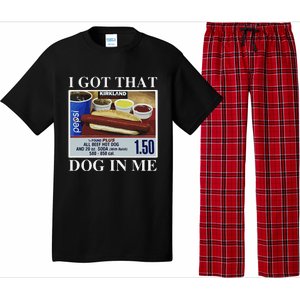 I Got That Dog In Me  Keep 150 Dank Meme Costco Hot Dog Combo Pajama Set