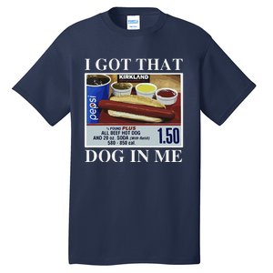 I Got That Dog In Me  Keep 150 Dank Meme Costco Hot Dog Combo Tall T-Shirt