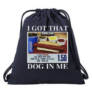 I Got That Dog In Me  Keep 150 Dank Meme Costco Hot Dog Combo Drawstring Bag