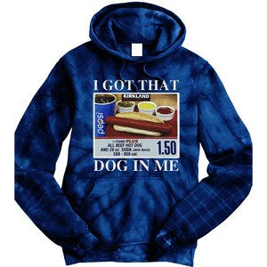 I Got That Dog In Me  Keep 150 Dank Meme Costco Hot Dog Combo Tie Dye Hoodie