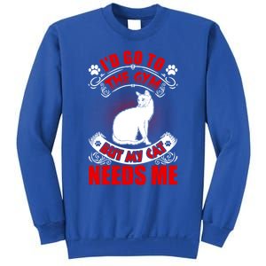 I'd Go To The Gym But My Cat Needs Me Cat Lovers Gift Sweatshirt