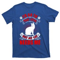 I'd Go To The Gym But My Cat Needs Me Cat Lovers Gift T-Shirt