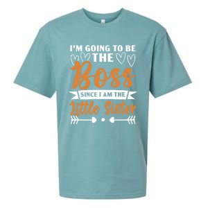 I'm Going To Be The Boss Since I Am The Little Sister Gift Sueded Cloud Jersey T-Shirt