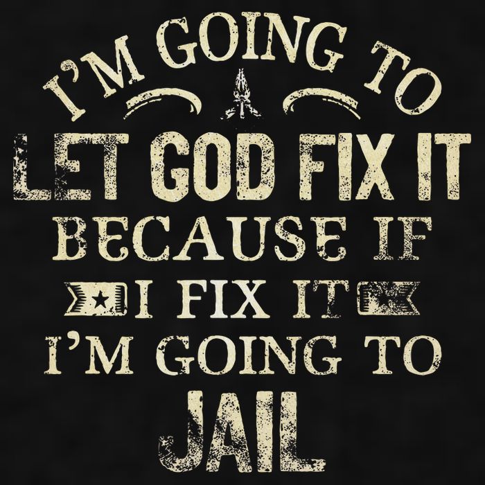Im Going To Let God Fix It Because If I Fix Im Going To Jail Ladies PosiCharge Tri-Blend Wicking Tank