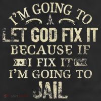 Im Going To Let God Fix It Because If I Fix Im Going To Jail Beanie
