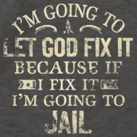 Im Going To Let God Fix It Because If I Fix Im Going To Jail Vector Backpack