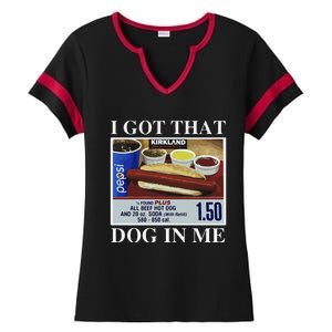 I Got That Dog In Me  Keep 150 Dank Meme Costco Hot Dog Combo Ladies Halftime Notch Neck Tee