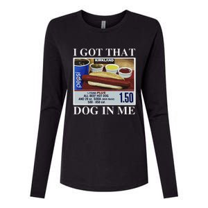 I Got That Dog In Me  Keep 150 Dank Meme Costco Hot Dog Combo Womens Cotton Relaxed Long Sleeve T-Shirt