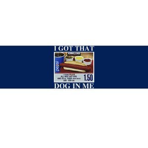 I Got That Dog In Me  Keep 150 Dank Meme Costco Hot Dog Combo Bumper Sticker