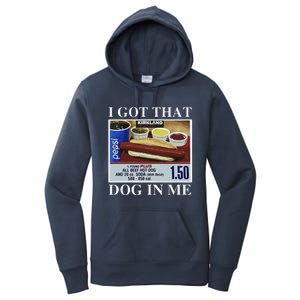 I Got That Dog In Me  Keep 150 Dank Meme Costco Hot Dog Combo Women's Pullover Hoodie