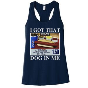 I Got That Dog In Me  Keep 150 Dank Meme Costco Hot Dog Combo Women's Racerback Tank