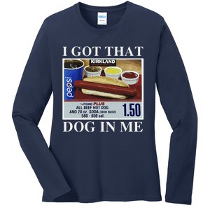 I Got That Dog In Me  Keep 150 Dank Meme Costco Hot Dog Combo Ladies Long Sleeve Shirt