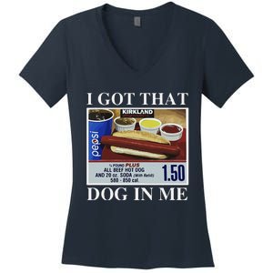 I Got That Dog In Me  Keep 150 Dank Meme Costco Hot Dog Combo Women's V-Neck T-Shirt